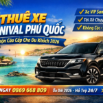 Thuê Xe Carnival Phú Quốc Có Tài Xế 2026 – Xe VIP, Giá Tốt